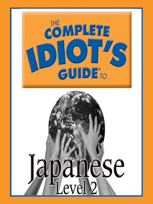 The Complete Idiot's Guide to Japanese - Audiobook